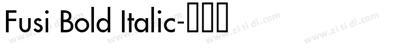 Fusi Bold Italic字体转换